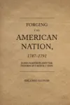 Forging the American Nation, 1787-1791 Miniatura
